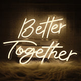 Better Together LED Neon Light Sign With Chain 32"